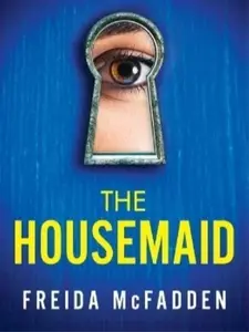 The Housemaid by Freida McFadden: A Psychological Thriller Fiction books for adults Novel