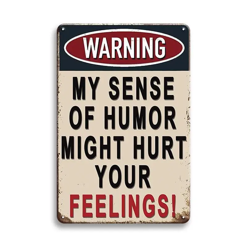 Funny Quotes and Metal Wall Art Warning My Sense Of Humor Might Hurt Your Feelings Decor Painting Picture Sarcastic posters Prints for Interior Outdoor Room Office Student Home Decoration 8x12In