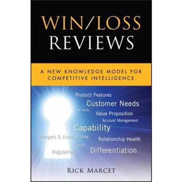 USED Book - Win / Loss Reviews: A New Knowledge Model for Competitive Intelligence by Marcet, Rick (Hardcover) - english