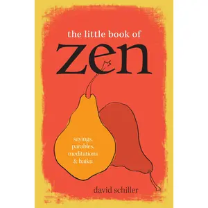 The Little Book of Zen by David Schiller [Paperback Book]