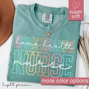 Comfort Colors® Home Health Nurse Shirt For Nurse Appreciation Week, Home Care Gifts