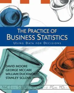 USED-The Practice of Business Statistics: Using Data for Decisions by David S. Moore (Unknown)
