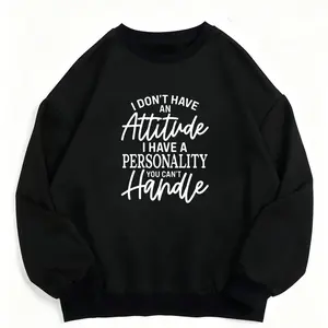 Express Confidence with Sarcastic Personality Long Sleeve Sweatshirt and Playful Quote