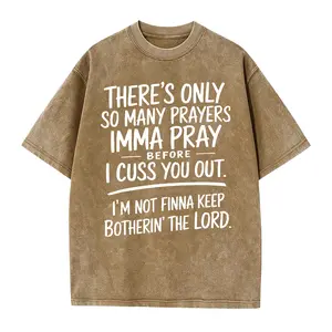 Unisex T-Shirt Black Graphic Print There's Only So Many Prayers Imma Pray Before I Cuss You Out I'm Not Finna Keep Botherin The Lord Casual Wear, Humor Gifts, Soft Fabric, All-season, Vinta, PLUS SIZE