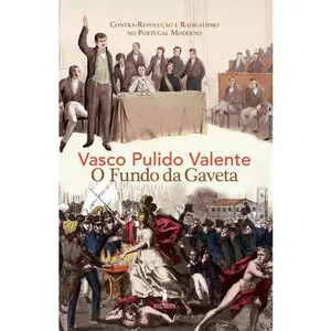 USED Book - O Fundo da Gaveta Contra-Revolução e Radicalismo no Portugal Moderno (Portuguese Edition) by Vasco Pulido Valente (Hardcover) - portuguese