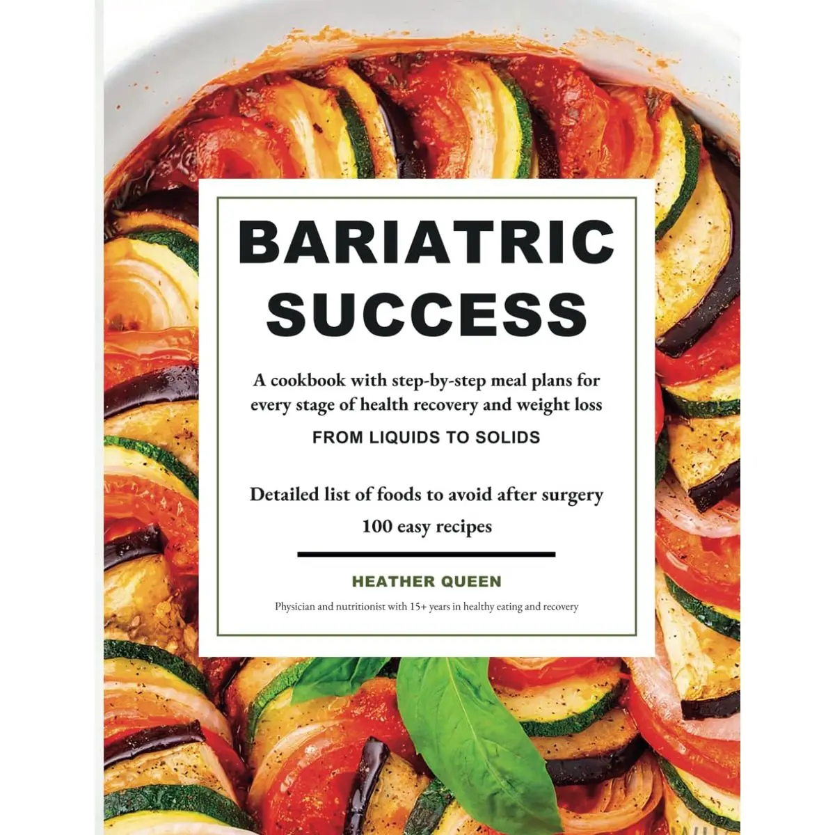 Bariatric Success: The New Comprehensive Diet Cookbook and Meal Plan. 100 Delicious and Simple Recipes for Every Stage of Health Recovery and Sustainable Weight Loss Paperback – October 13, 2024