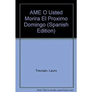 USED-AME O Usted Morira El Proximo Domingo (Spanish Edition) by unknown author (Paperback)