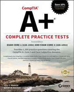 USED-Comptia A+ Complete Practice Tests: Exam Core 1 220-1001 and Exam Core 2 220-1002 by Parker, Jeff T. (Paperback)
