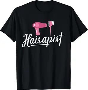 100% Cotton Hairapist Hair Stylist Hairdresser Gifts and Accessories T-Shirt