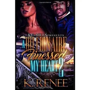 USED-A Billionaire Finessed My Heart 2 by K. Renee Robinson (Paperback)