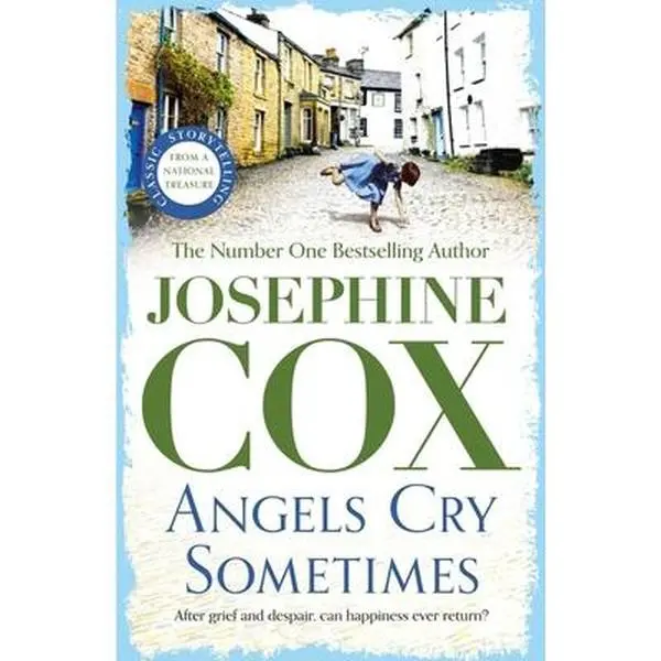 USED-Headline Angels Cry Sometimes Her world is torn apart, but love prevails. by Josephine Cox (Paperback)