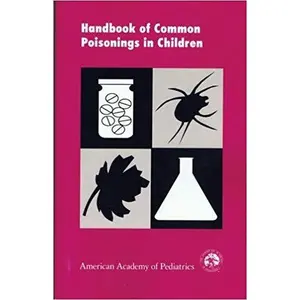 USED Book - Handbook of Common Poisonings in Children by American Academy of Pediatrics. Committee on Injury and Poison Prevention (Paperback) - english