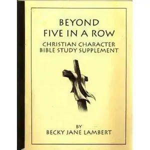 USED-Beyond Five In A Row Volume 1 Christian Character and Bible Supplement Ages 8-12 (Five in a Row) by Becky J. Lambert (Paperback)