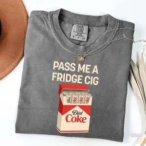 Pass Me A Fridge Cig Shirt, Funny Diet Coke Graphic Tee, Retro Soda Humor T-Shirt, Vintage Aesthetic Beverage Lover Shirt, Trendy Funny Saying Casual Top