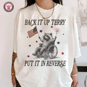 Back It Up Terry Put It In Reverse Shirt, 4th Of July Shirt, Racoon Shirt, Memorial Day, Streetwear Unisex, Gift for Women & Men