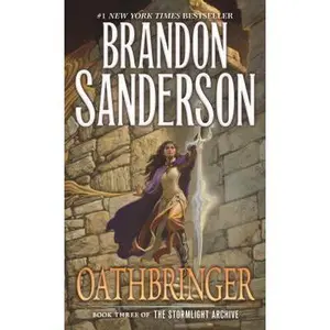 Oathbringer: Book Three of the Stormlight Archive -- Brandon Sanderson - Mass Market Paperbound