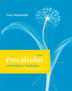 USED-Precalculus With Modeling and Visualization: A Right Triangle Approach by Gary K. Rockswold (Hardcover)