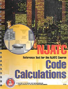 USED-NJATC Textbook; Code Calculations; Based on the 2008 NEC (NJATC's Guide to National Electrical Code Calculations) by Njatc (Paperback)