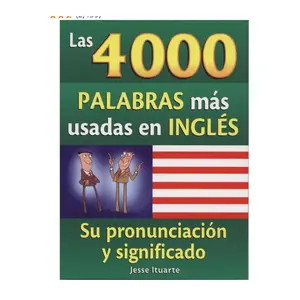 4000 Most Common English Words – Spanish & English Bilingual Vocabulary Book for Beginners