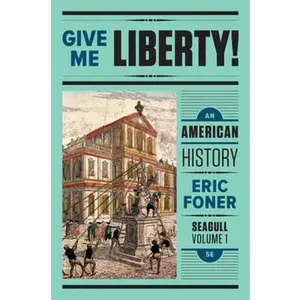 USED-Give Me Liberty!: An American History [With Digital Product License Key Folder] by Foner, Eric (Paperback)