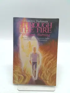 USED-Through the Fire Without Burning by Dumitru Duduman (Paperback)