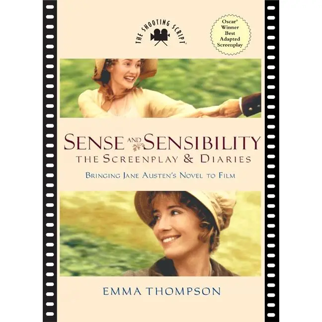 Sense and Sensibility: The Screenplay & Diaries (Shooting Script) by Emma Thompson [Paperback Book]
