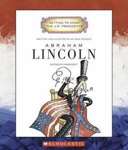 USED Book - Abraham Lincoln: Sixteenth President 1861-1865 (Getting to Know the U.S. Presidents) by Mike Venezia (Paperback) - english