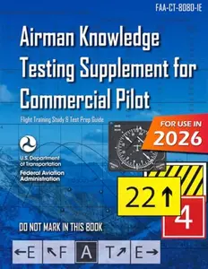 USED-Airman Knowledge Testing Supplement for Commercial Pilot FAA-CT-8080-1E (Color Print): (Flight Training Study & Test Prep Guide) by U.S. Department of Transportation (Paperback)