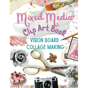 Mixed Media Clip Art Book: Vision Board Collage Making Paperback – December 31, 2024