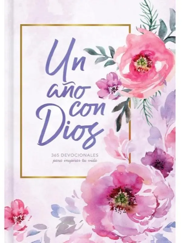 Un año con Dios: 365 devocionales para inspirar tu vida | A Year With God: 365 Devotions to Inspire Your Life (Spanish Edition) - Hardcover