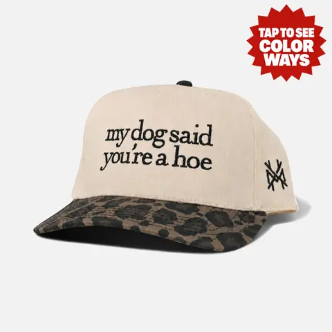 My Dog Said You're a Hoe MadHatter's Embroidered Snapback Adjustable (Up To A Size 8 Head) Premium Trucker Hat