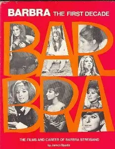 USED-Barbra The First Decade (The Films and Career of Barbra Streisand) by James Spada (Hardcover)