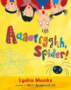 USED-Aaaarrgghh Spider! by Lydia Monks (Unknown)