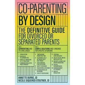 Co-parenting by Design: The Definitive Guide for Divorced or Separated Parents Paperback – December 17, 2024