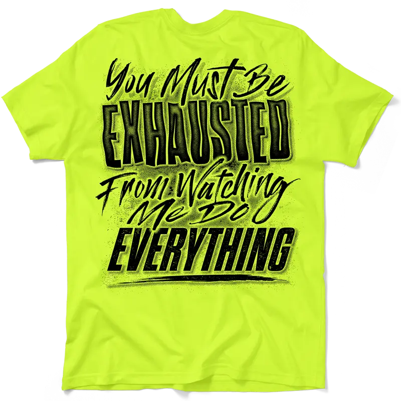 Exhausted - Hi Visibility Safety Yellow Work T-Shirt Jersey Menswear For Blue Collar Workers | Funny, Sarcastic | Graphic Tees Apparel
