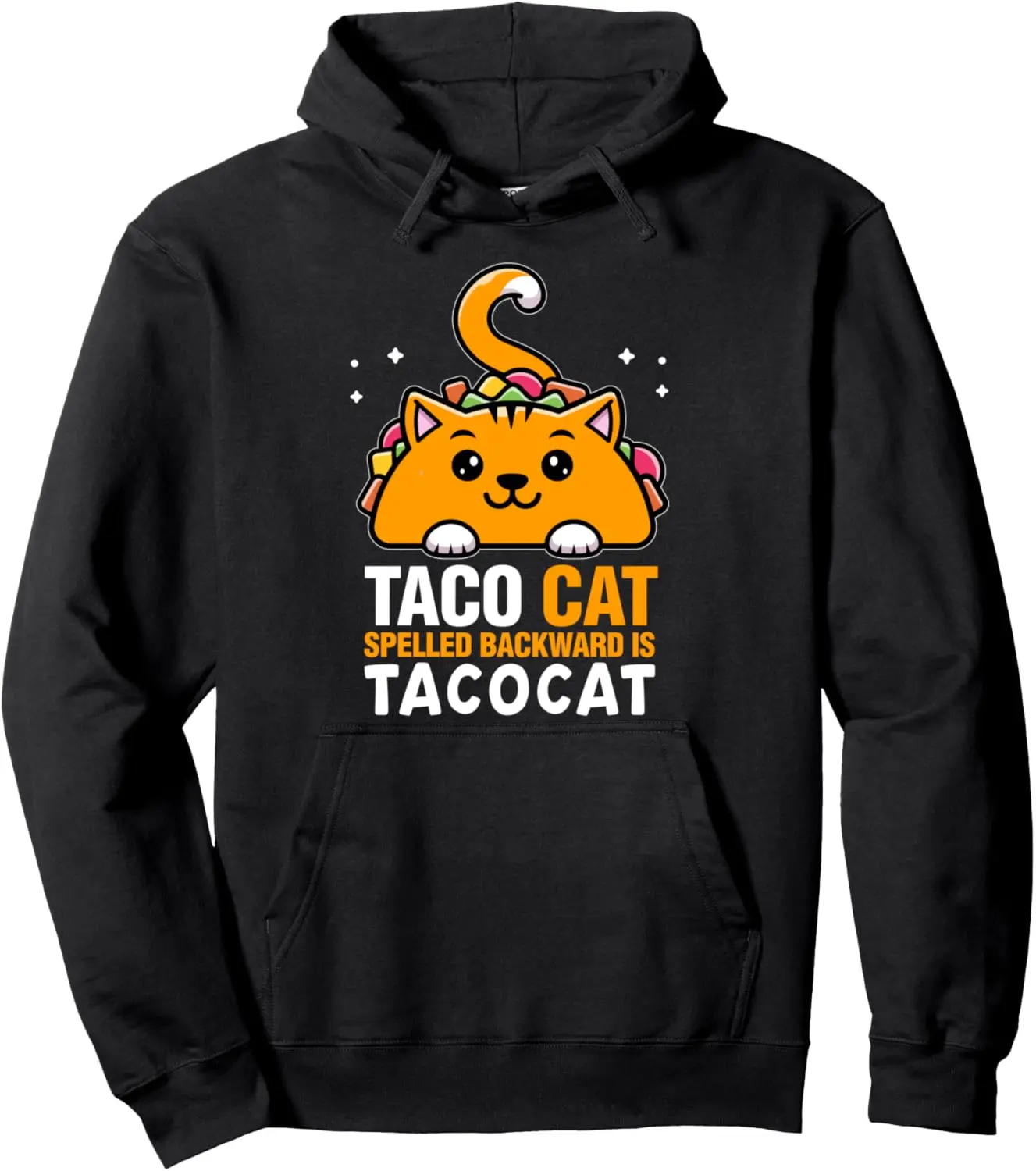 Taco Cat Spelled Backwards Is TacoCat Pullover Hoodie