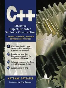 USED-C++: Effective Object-Oriented Software Construction: Concepts, Practices, Industrial Strategies and Practices by Dattatri, Kayshav (Paperback)