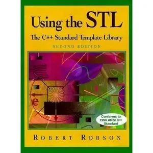 USED-Using the STL: The C++ Standard Template Library by Robson, Robert (Paperback)