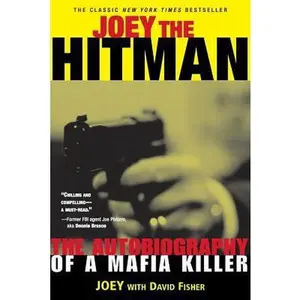 USED-Joey the Hitman: The Autobiography of a Mafia Killer by Fisher, David (Paperback)
