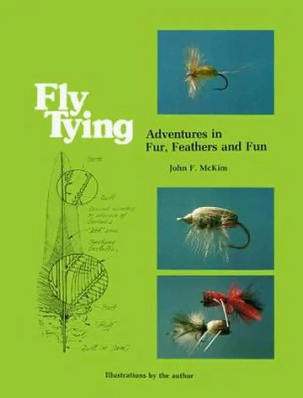 USED Book - Fly Tying: Adventures in Fur, Feathers and Fun by John F. McKim (Paperback) - english