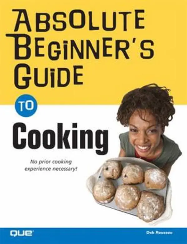 USED-Absolute Beginner's Guide to Cooking by Roussou, Deb (Paperback)