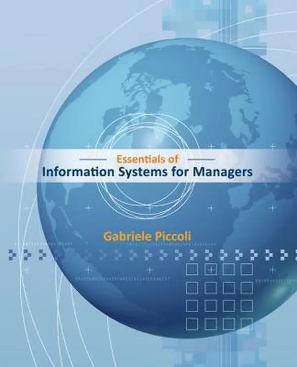 USED-Essentials of Information Systems for Managers: Text Only by Gabe Piccoli (Paperback)