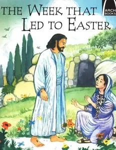 The Week That Led to Easter - Arch Books   Paperback – January 1, 2001