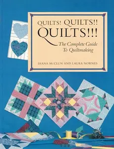 USED-Quilts! Quilts!! Quilts!!! The Complete Guide to Quiltmaking: 34 Quilts to Make and Enjoy by Diana McClun (Paperback)