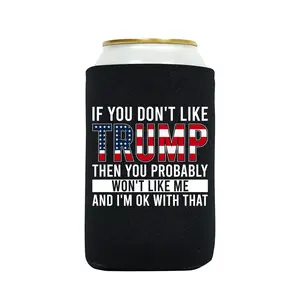 If you don't like Trump then you probably won't like me and I'm Ok with that; drinkware Koozie