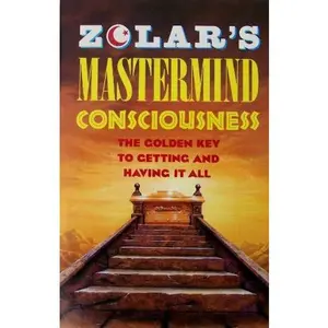 USED-Zolar's Mastermind Consciousness: The Golden Key to Getting and Having It All by Zolar (Paperback)