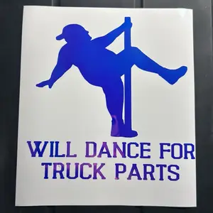 Will Dance For Truck Parts decal