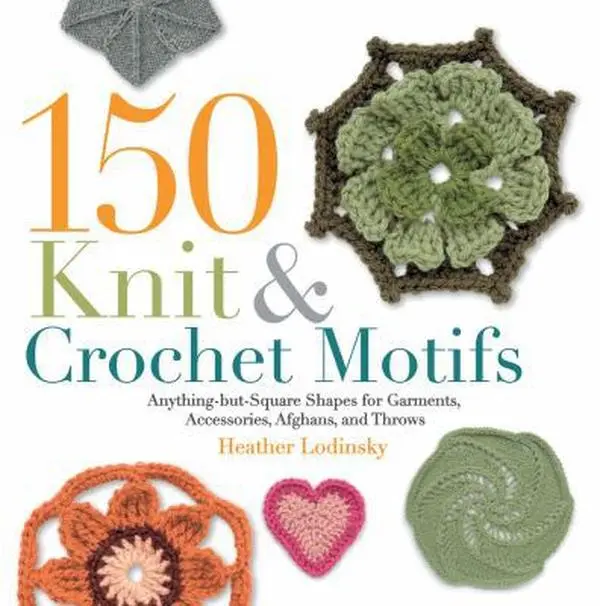 Used Paperback Book - 150 Knit & Crochet Motifs: Colorful Shapes, Knit Patterns, Outline Shapes, Star & Asymmetrical Designs for Garments, Accessories, Afghans, Throws by Heather Lodinsky (English), Star Motifs, Asymmetrical Motifs