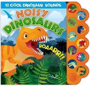 Noisy Dinosaurs Sound Book (with 10 Cool Dinosaur Sounds)