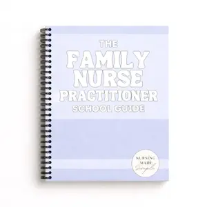 The Ultimate Family Nurse Practitioner School Guide | FNP School Mastery | Comprehensive Family Nurse Practitioner Study Guide | Ace Your FNP Boards Prep.